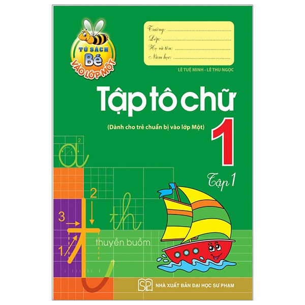 Fahasa - Tủ Sách Bé Vào Lớp 1 - Tập Tô Chữ Lớp 1 (Tập 1)