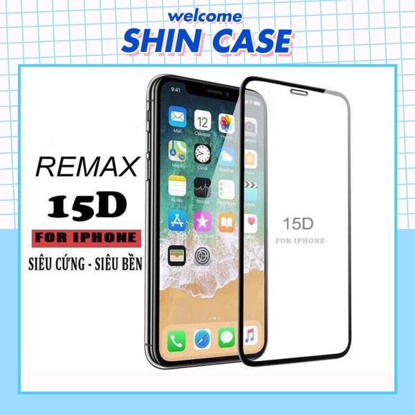 Kính cường lực iphone 15D REMAX full màn 5/5s/6/6s/7/7plus/8/8plus/plus/x/xr/xs/11/12/pro/max/Shin Case