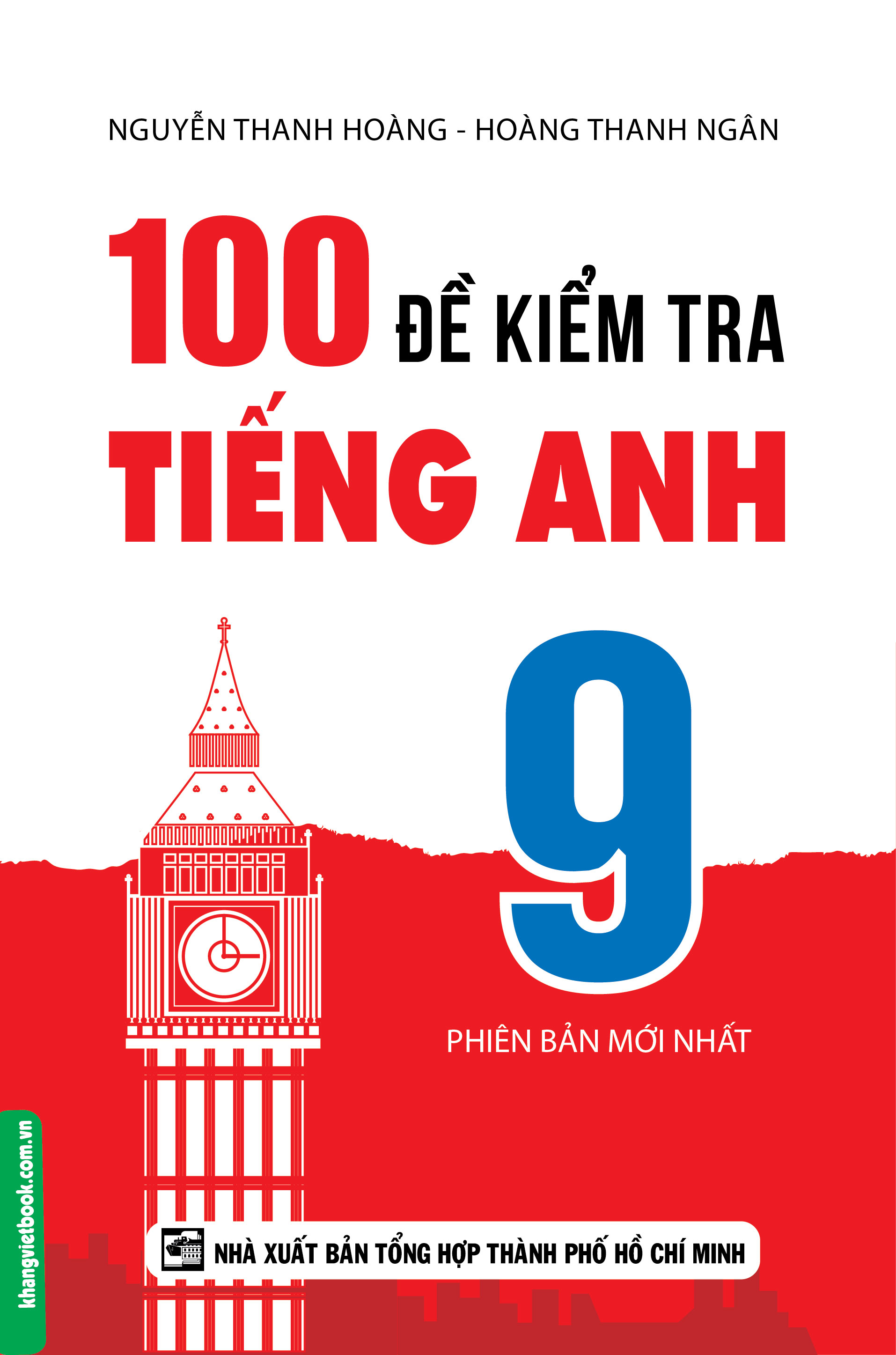 100 ĐỀ KIỂM TRA TIẾNG ANH 9