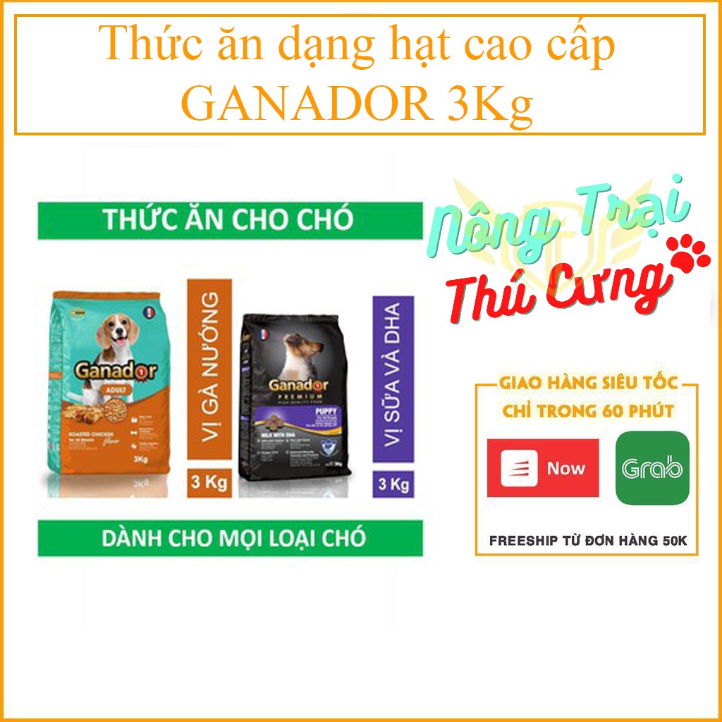[HCM](Bao 3kg) Thức ăn dạng hạt cao cấp GANADOR thức ăn cho chó mọi lứa tuổi