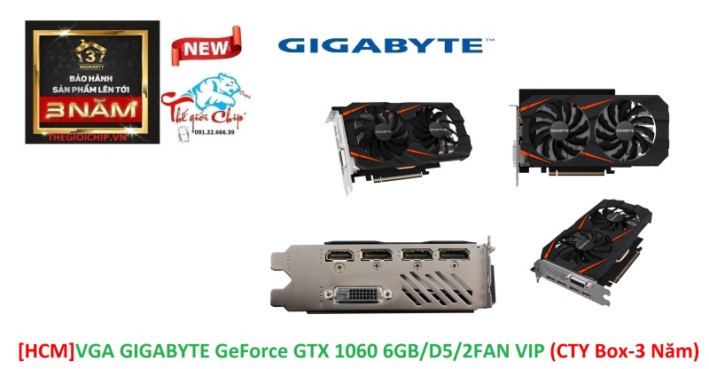 [HCM]VGA (Cạc màn hình) GIGABYTE GeForce GTX 1060 6GB/D5/2FAN VIP (CTY Box-3 Năm)