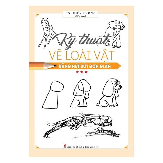 Hội Họa Phổ Thông: Tập 3 (Kỹ Thuật Vẽ Loài Vật Bằng Nét Bút Đơn Giản)