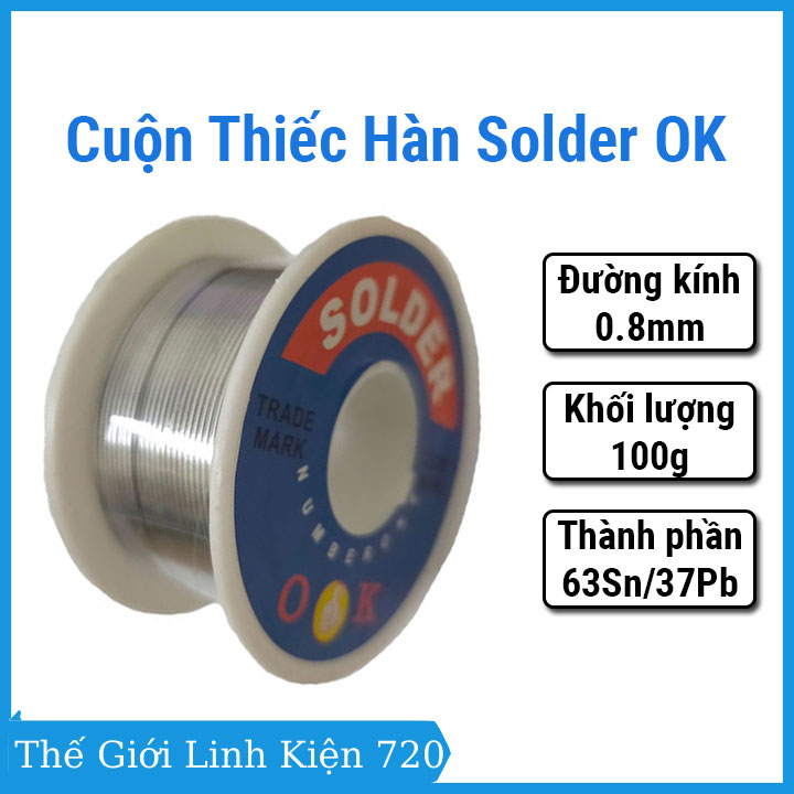 Thiếc hàn Solder OK 0.8mm cuộn to 100g cho mối hàn chắc đẹp