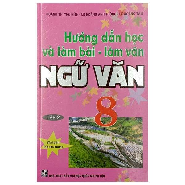 Fahasa - Hướng Dẫn Học Và Làm Bài - Làm Văn Ngữ Văn Lớp 8 - Tập 2