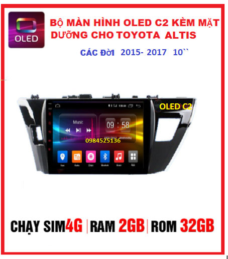 Bộ màn hình oled c2 cho xe toyota atis đời 2015-2017 bộ màn hình androi lắp sim4g-phát wifi ram 2,rom 32 tích hợp vô lăng, giọng nói,xem camera, youtobe… trọn bộ màn hình, mặt dưỡng, dây giắc zin xe atis , man hinh dvd xe oto,