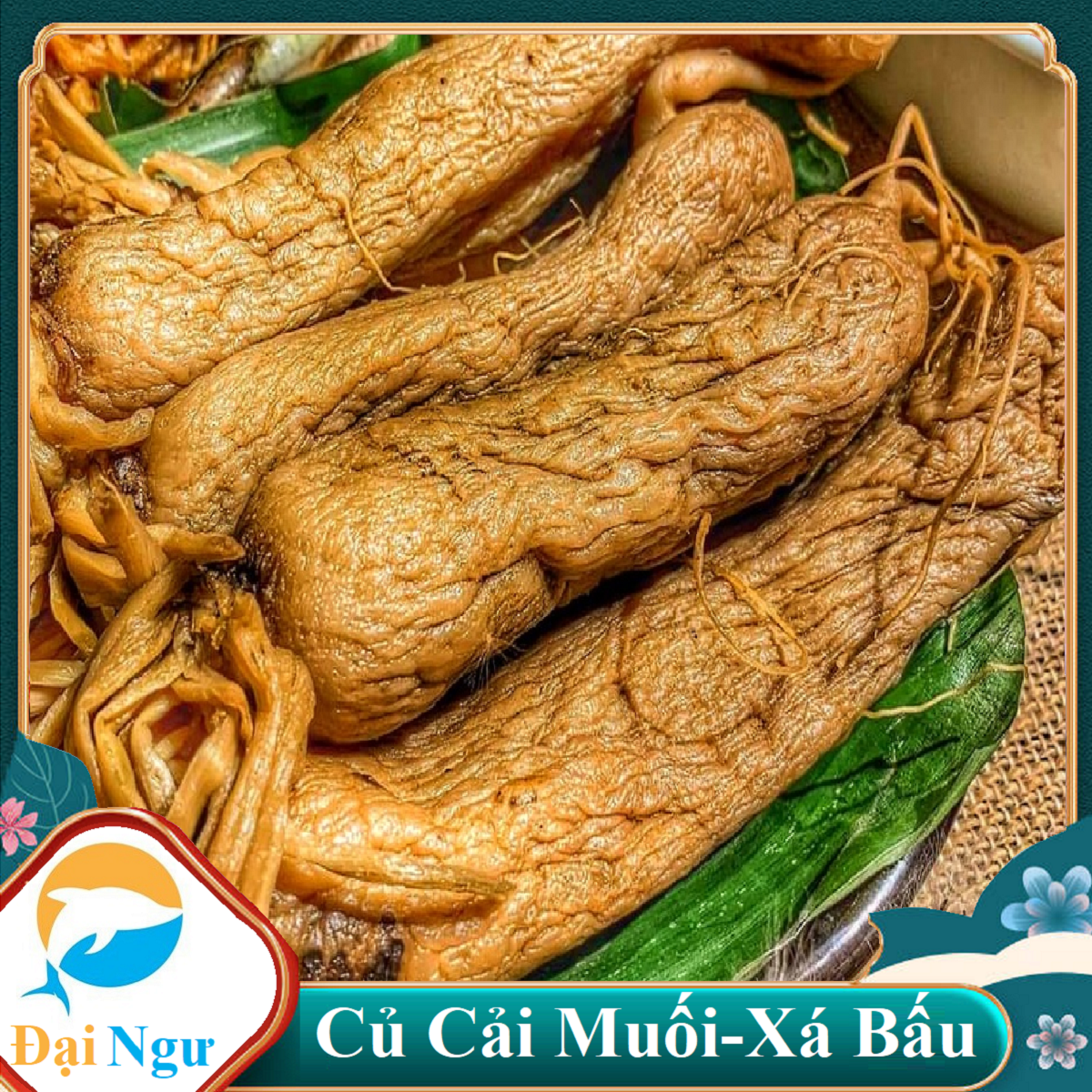 Củ Cải muối còn nguyên củ - xá bấu thơm ngon đặc biệt --ĐẠI NGƯ
