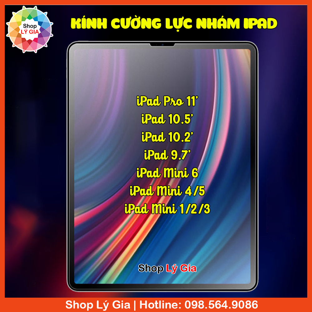 Kính cường lực nhám chống bám vân tay cho ipad pro 11', air 1/2/3/4, mini 1/2/3/4/5/6, gen 2/3/4/5/6/7/8/9)