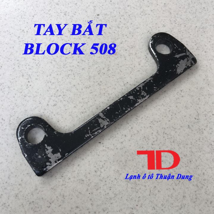 Tay bắt block 508 - vật tư điện lạnh ô tô thuận dung