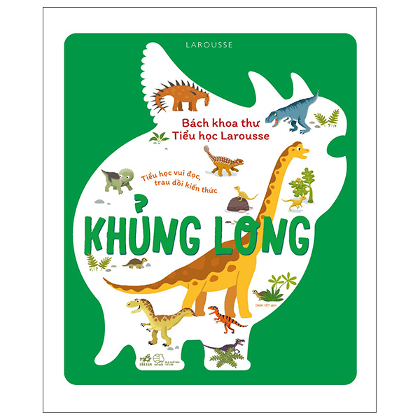 Fahasa - Bách Khoa Thư Tiểu Học Larousse - Khủng Long