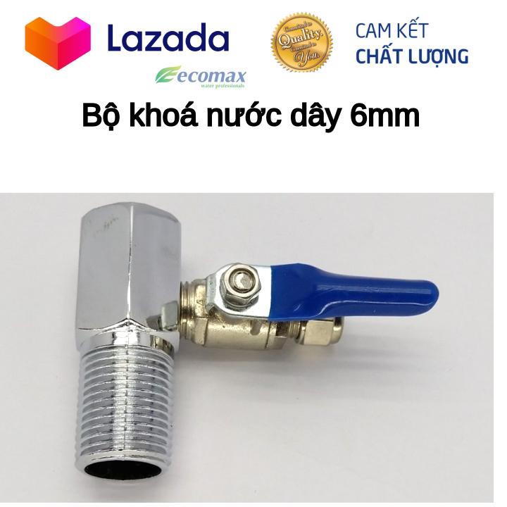 Bộ khoá nước máy lọc nước dây 6mm