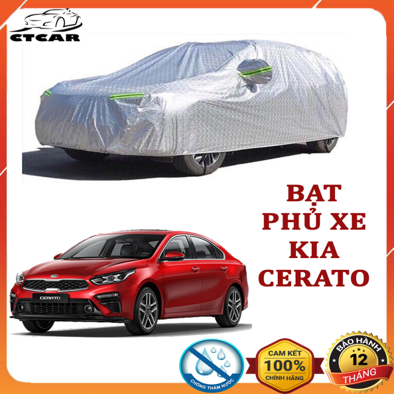 Bạt phủ xe ô tô cho xe CERATO loại 3 lớp tráng nhôm cách nhiệt, chống nắng, chống xước, chống cháy che mưa hiệu quả tặng 5 viên sủi rửa kính