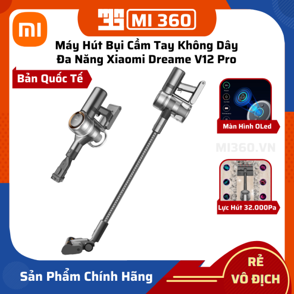 ✅ Bản Quốc Tế✅ Máy Hút Bụi Cầm Tay Không Dây Thông Minh Xiaomi Dreame V12 Pro | BH 12 Tháng