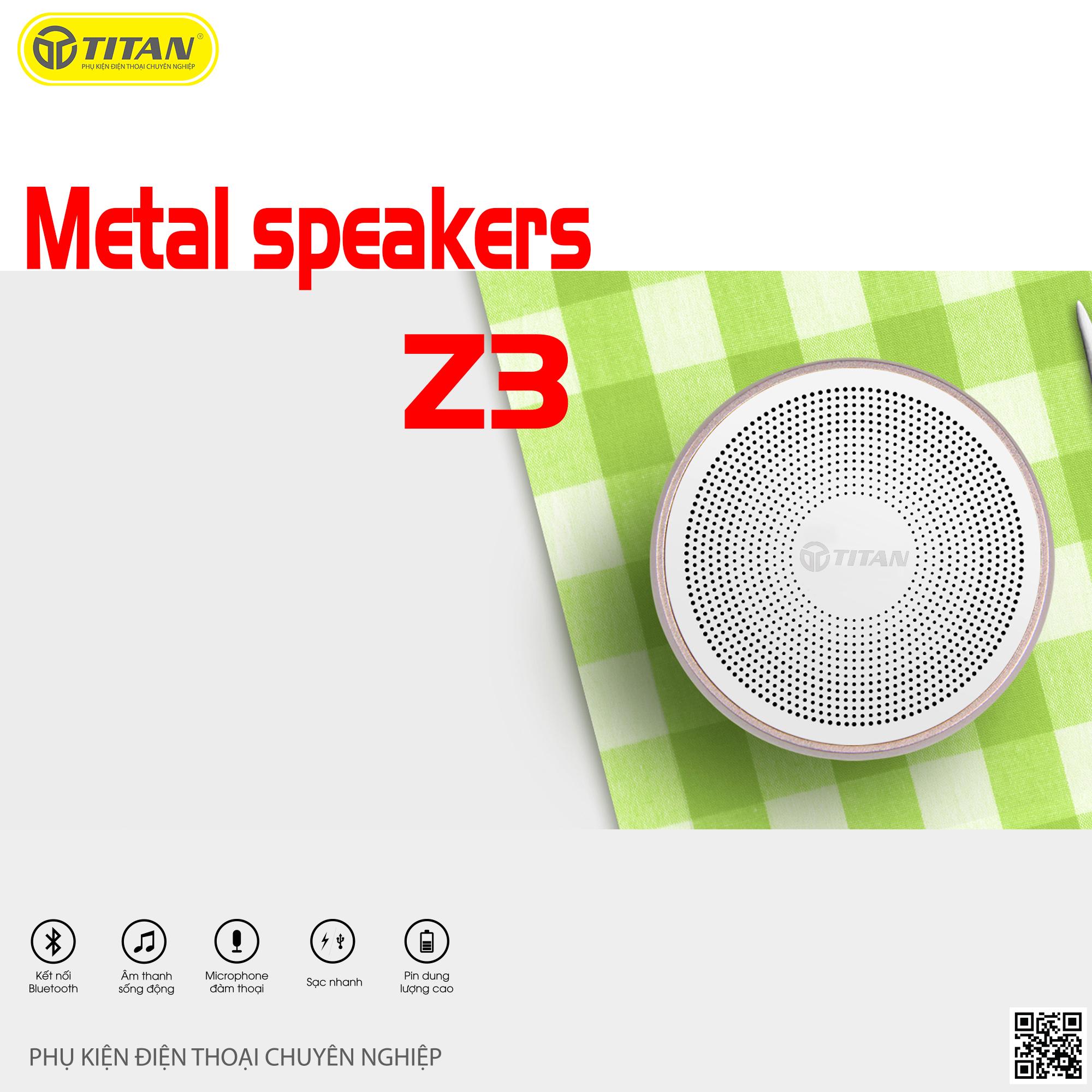 [Mã ELMAR31 Giảm 10%] Loa bluetooth TITAN - Z3 [BH 12 tháng]