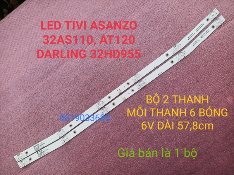 Bảng giá BỘ LED TIV DARLING 32HD955 ASANZO 32AS110 32AT120 MỚI 100% HÀNG ZIN HÃNG, BỘ 2 THANH 6 BÓNG 6V, DÀI 57,8cm
