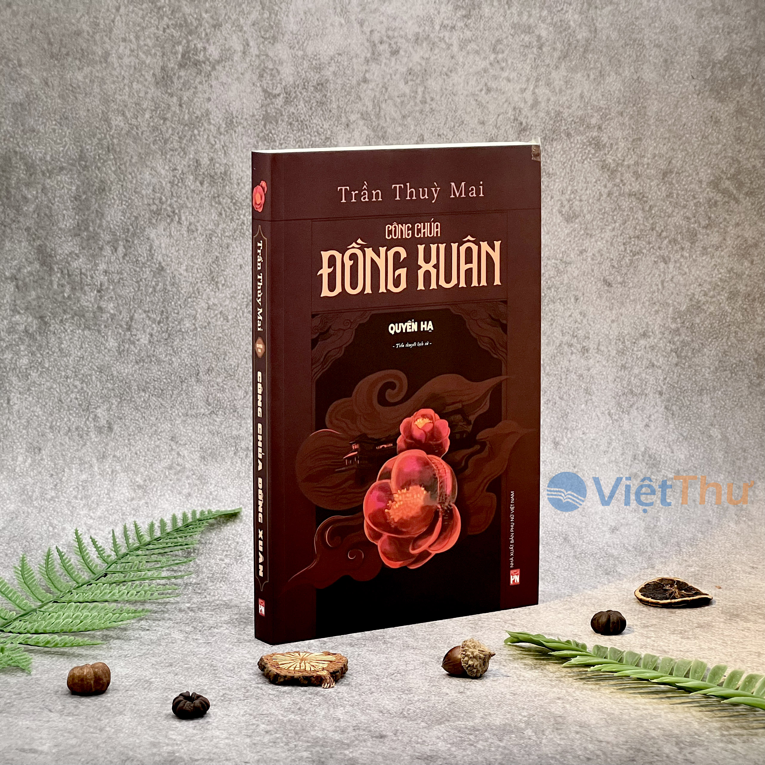 Sách - (Tiểu thuyết lịch sử trọn bộ 2 tập) CÔNG CHÚA ĐỒNG XUÂN - Trần Thùy Mai(PN)