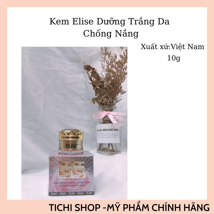 [Freeship Mỹ Phẩm Chính Hãng]Tichi Shop Kem Elise Dưỡng Trắng Da Chống Nắng Ngừa Lão Hóa Giảm Nám Sạm Tàn Nhan 10g tongkhomp