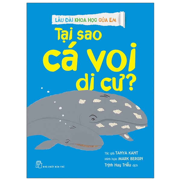 Fahasa - lâu đài khoa học của em - tại sao cá voi di cư?
