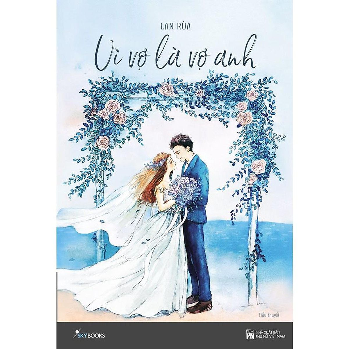 Sách Vì vợ là vợ anh - Nhà sách Vĩnh Thụy