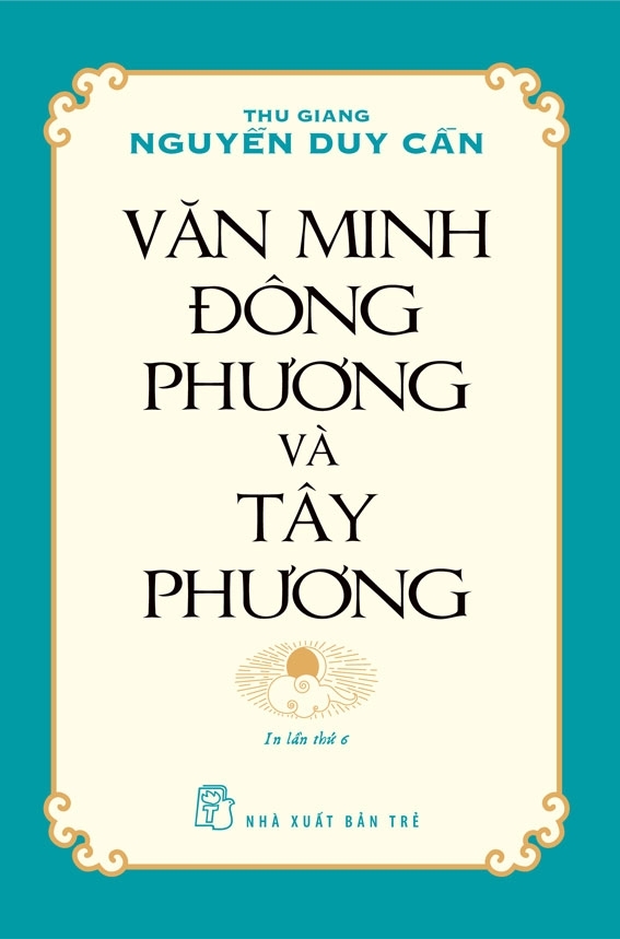 Fahasa - Văn Minh Đông Phương Và Tây Phương (Tái Bản)