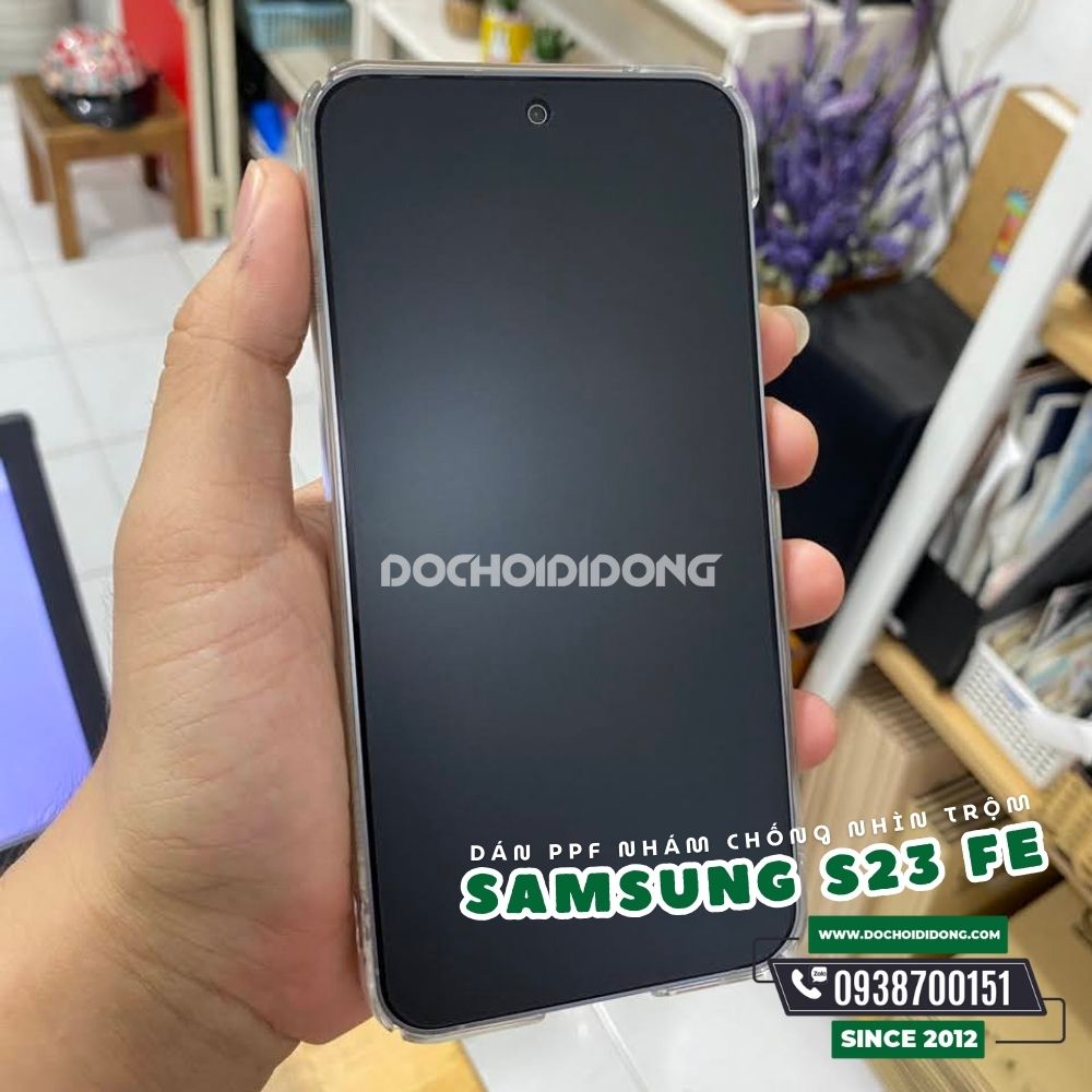 Miếng dán PPF nhám chống nhìn trộm màn hình Samsung Galaxy S23 FE