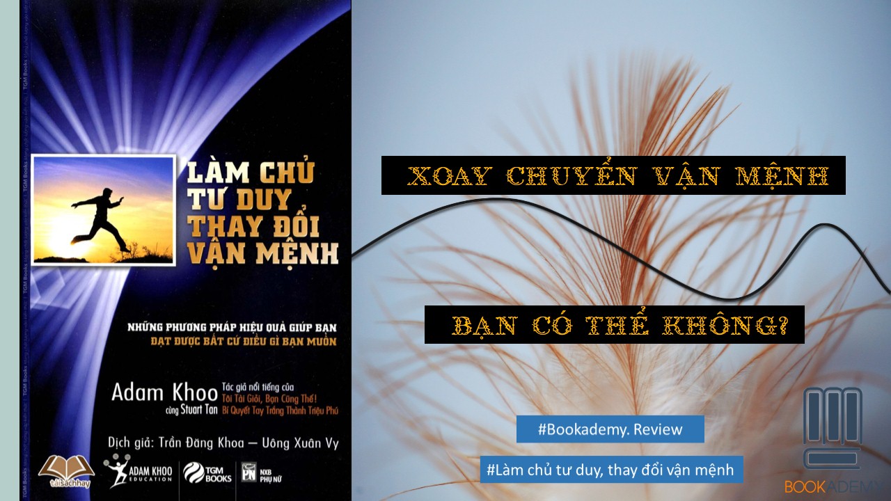 LÀM CHỦ TƯ DUY THAY ĐỔI VẬN MỆNH