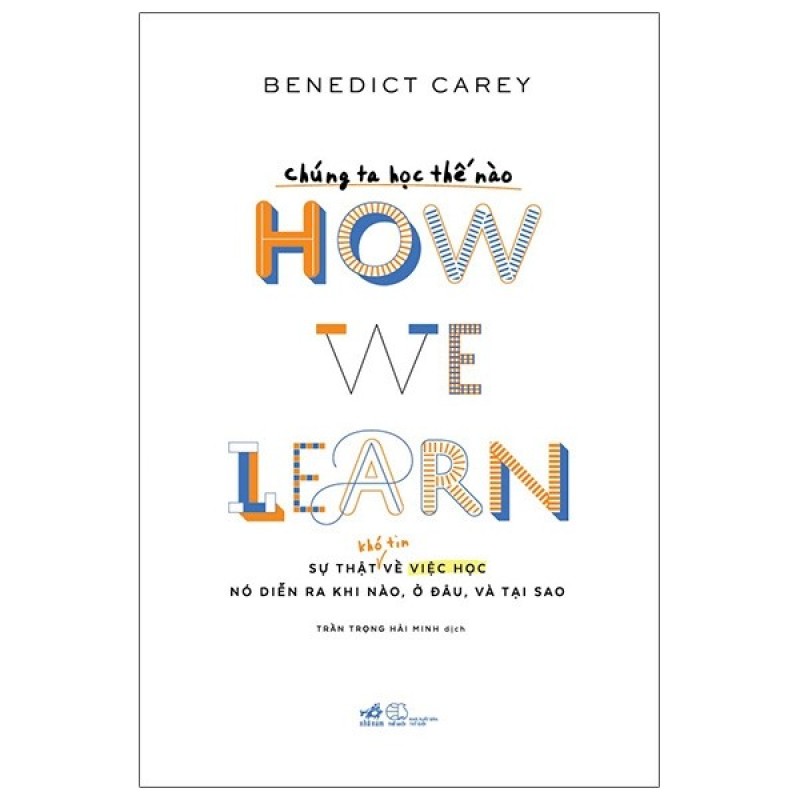 Sách - Chúng Ta Học Như Thế Nào - Benedict Carey