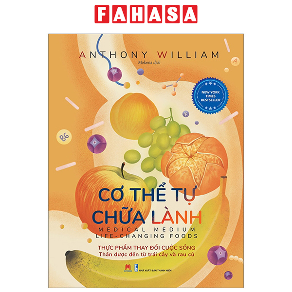 Fahasa - Cơ Thể Tự Chữa Lành: Thực Phẩm Thay Đổi Cuộc Sống