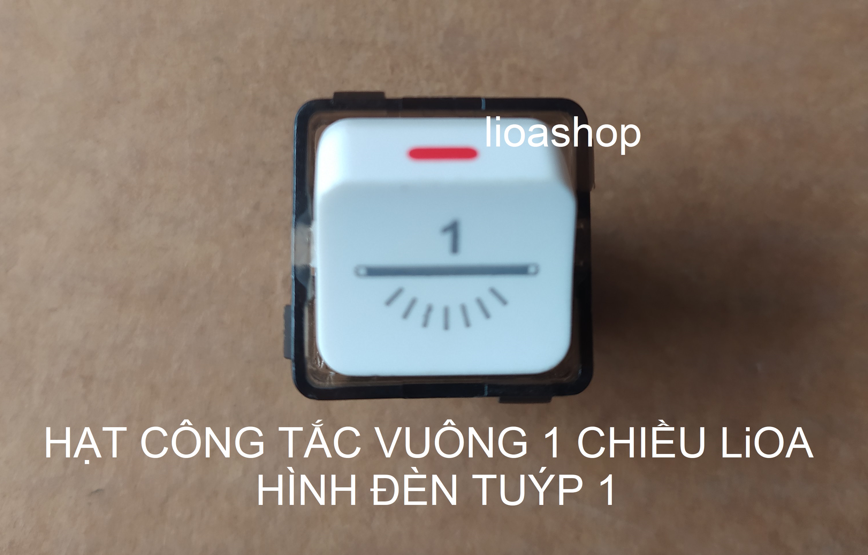BỘ 2 HẠT CÔNG TẮC VUÔNG 1 CHIỀU LiOA HÌNH ĐÈN TUÝP.