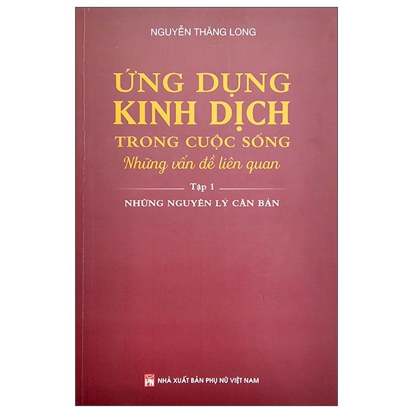 Fahasa - ứng dụng kinh dịch trong cuộc sống - tập 1