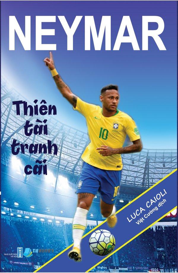 Neymar - Thiên Tài Tranh Cãi - Luca Caioli,Việt Cường