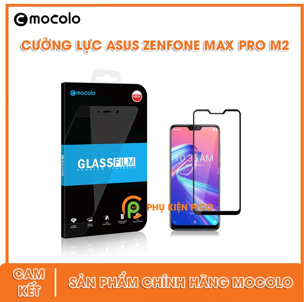 Cường lực Zenfone Max Pro M2 nguyên gốc Mocolo - Kính cường lực Asus Zenfone Max Pro M2 ZB631KL full màn hình Mocolo