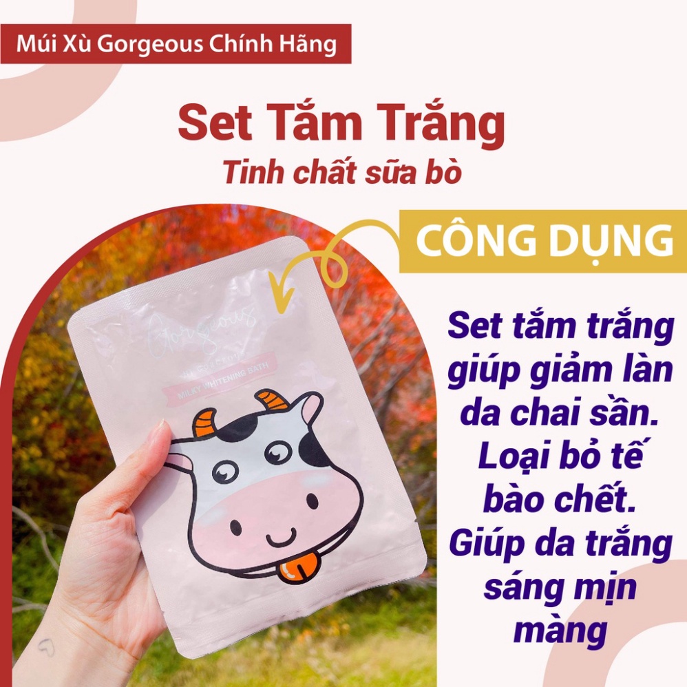 SET TẮM TRẮNG DA TINH CHẤT SỮA BÒ MÚI XÙ GORGEOUS