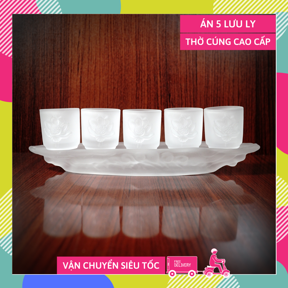 Bộ án năm 5 ly nước thờ cúng lưu ly trắng sen nổi cao cấp - Hàng VIP
