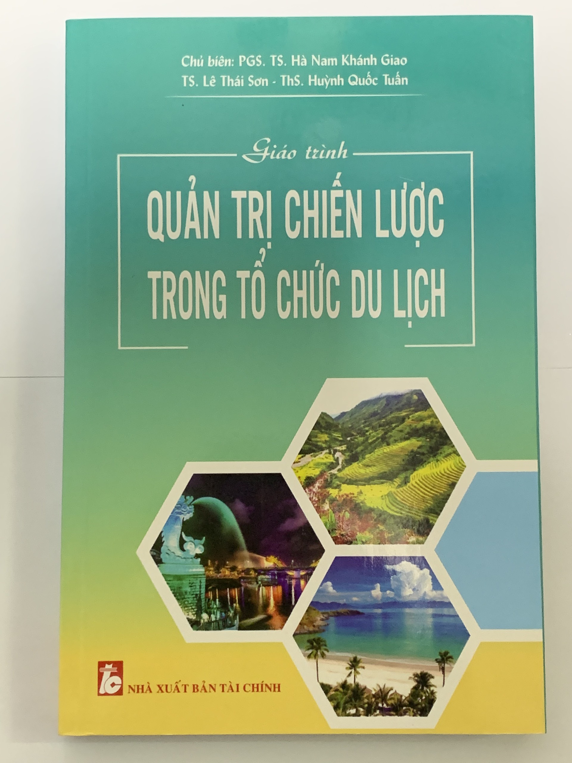 Giáo Trình Quản Trị Chiến Lược Trong Các Tổ Chức Du Lịch ( PGS. TS. Hà Nam Khánh Giao )