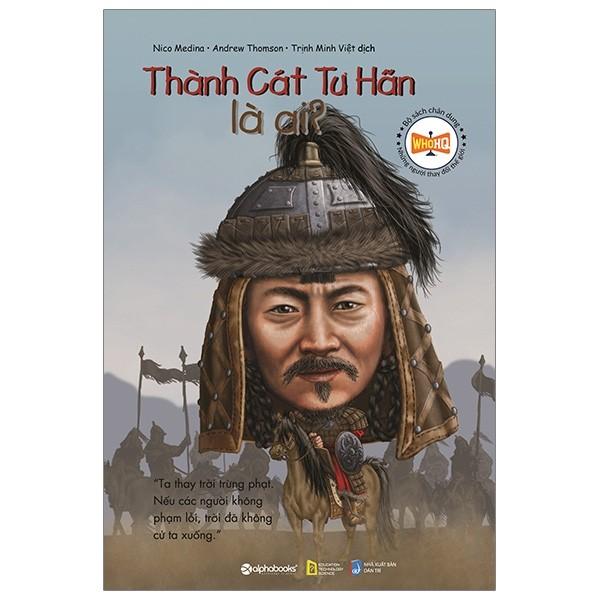 Bộ sách chân dung những người thay đổi thế giới: Thành Cát Tư Hãn là ai?