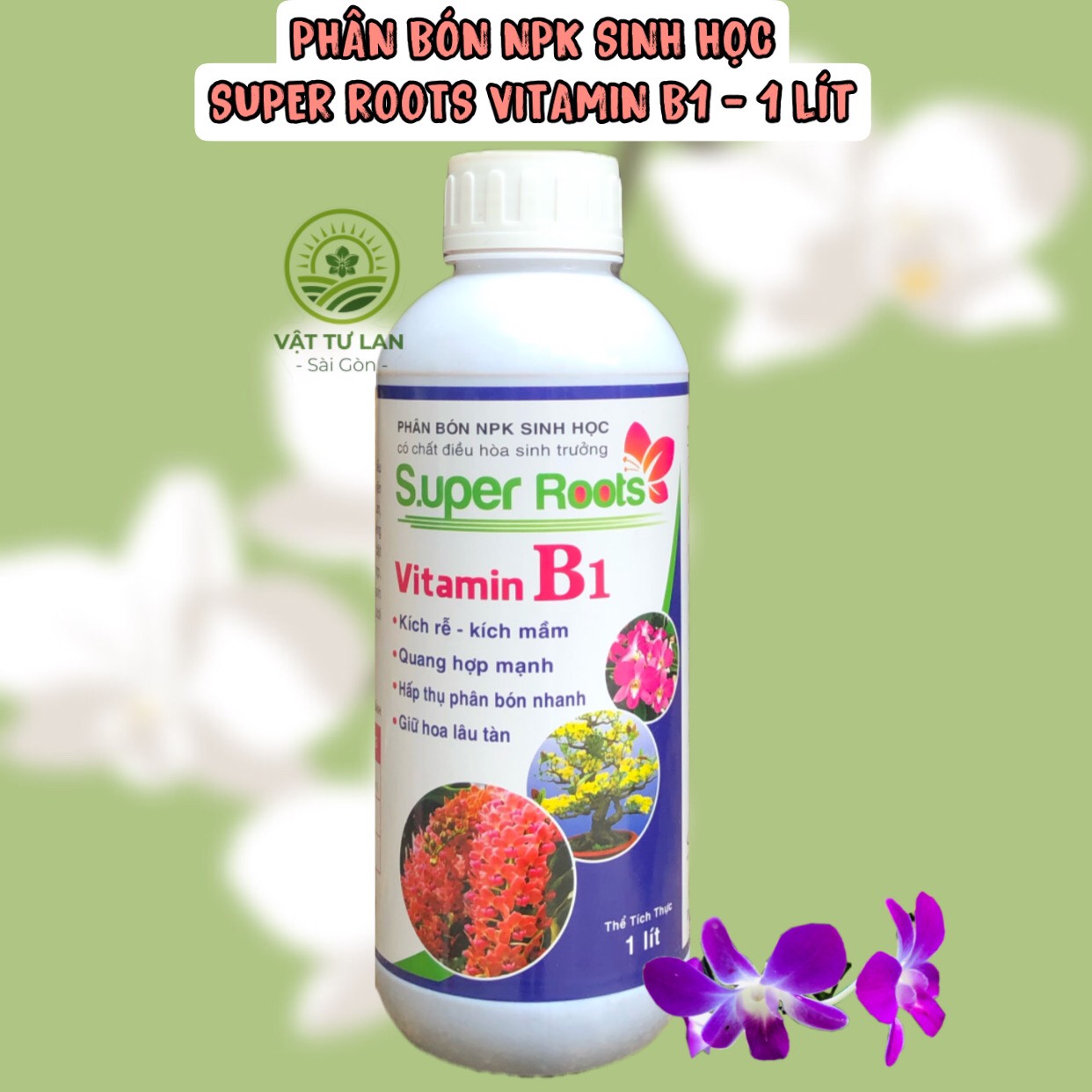 [HCM]PHÂN BÓN NPK SINH HỌC SUPER ROOTS VITAMIN B1 CHAI 01 LÍT