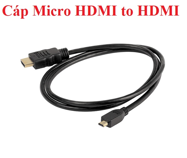 Cáp Micro HDMI to HDMI dài 1.5m