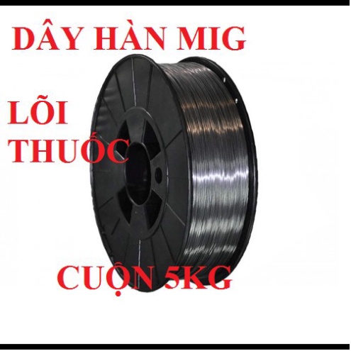 . cuộn dây hàn mig không dùng khí 5kg lõi