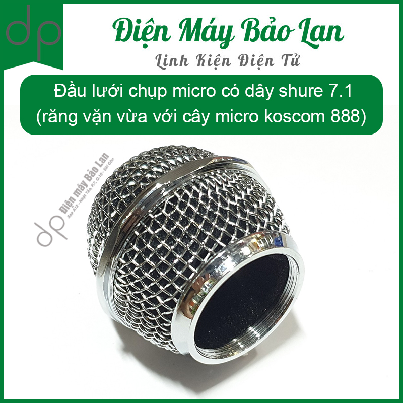 Đầu lưới chụp micro có dây shure 7.1 (răng vặn vừa với cây micro koscom 888)