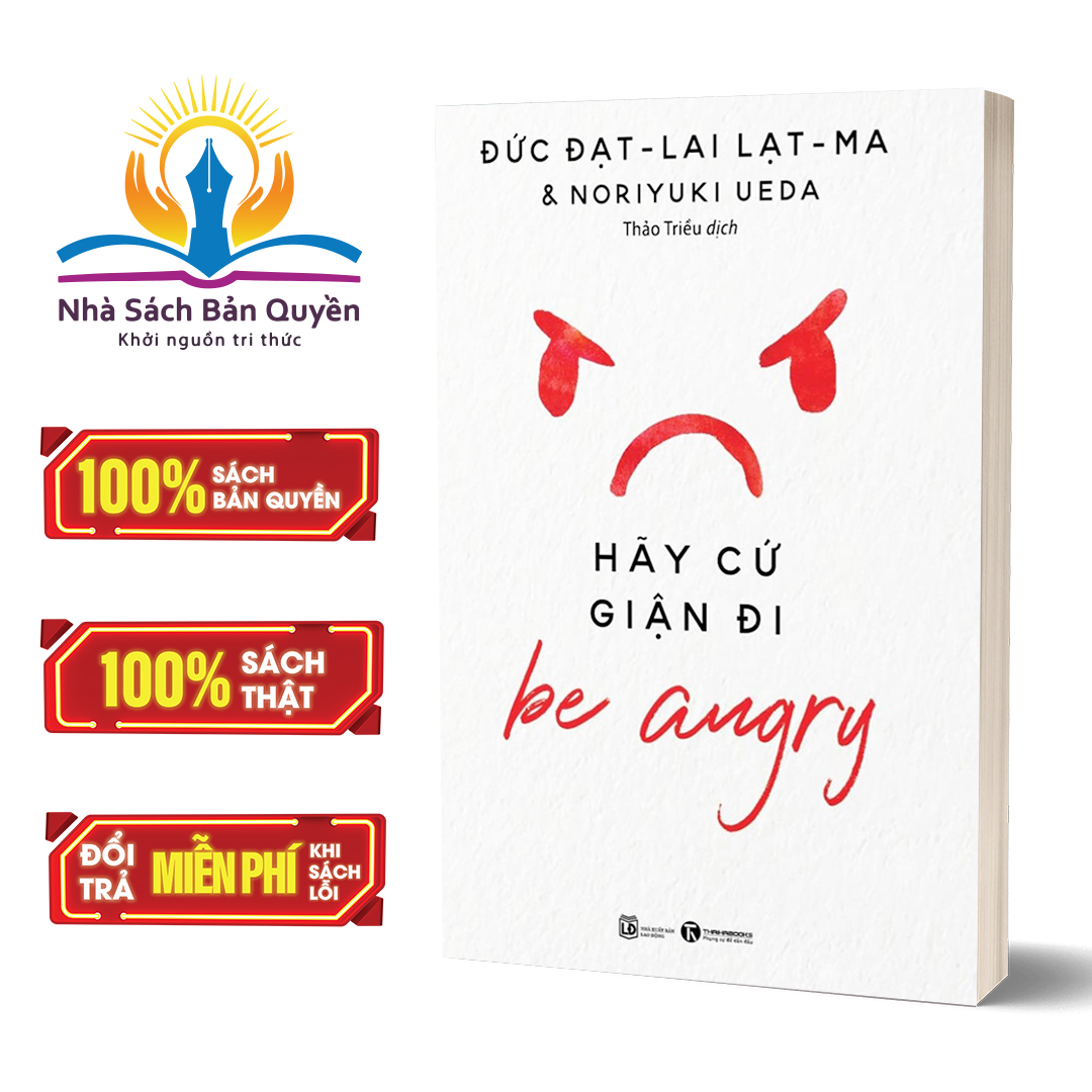 Sách - Be Angry - Hãy Cứ Giận Đi