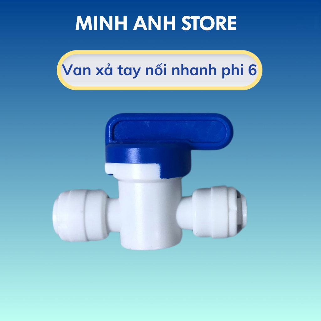 Van xả tay nối nhanh nhựa phi 6, phi 10 dùng cho máy lọc nước RO Karofi, Kangaroo, Forseti, Sunhouse,...