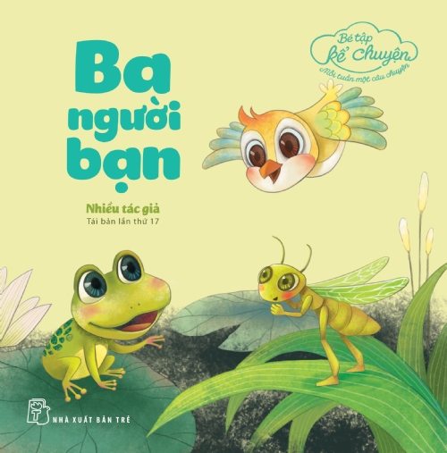 B&eacute; tập kể chuyện - Ba người bạn