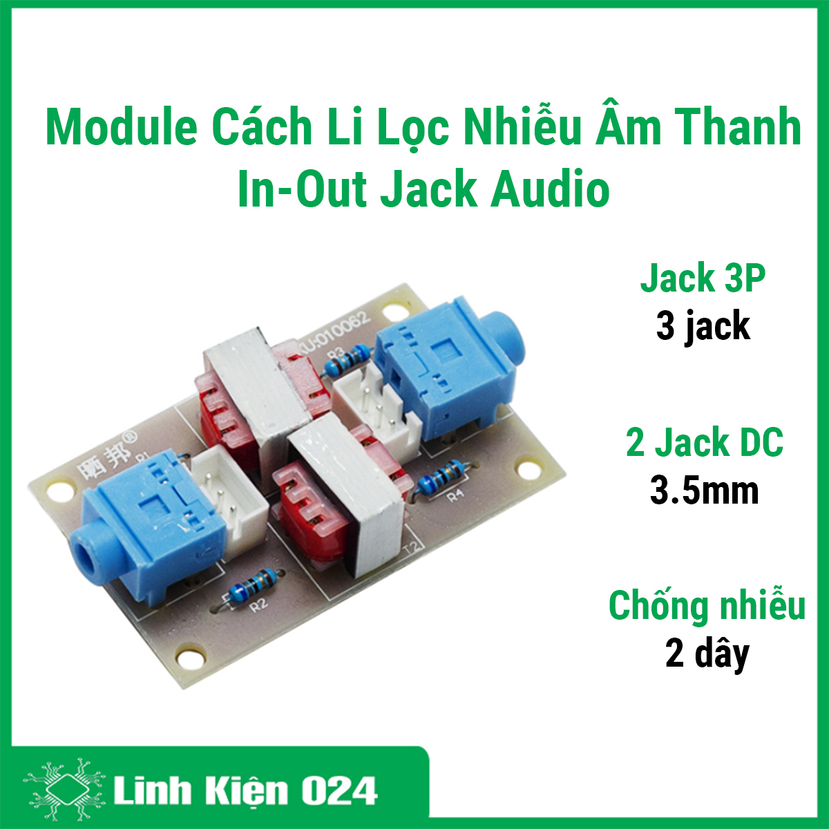 Module cách li lọc nhiễu âm thanh in/out jack Audio