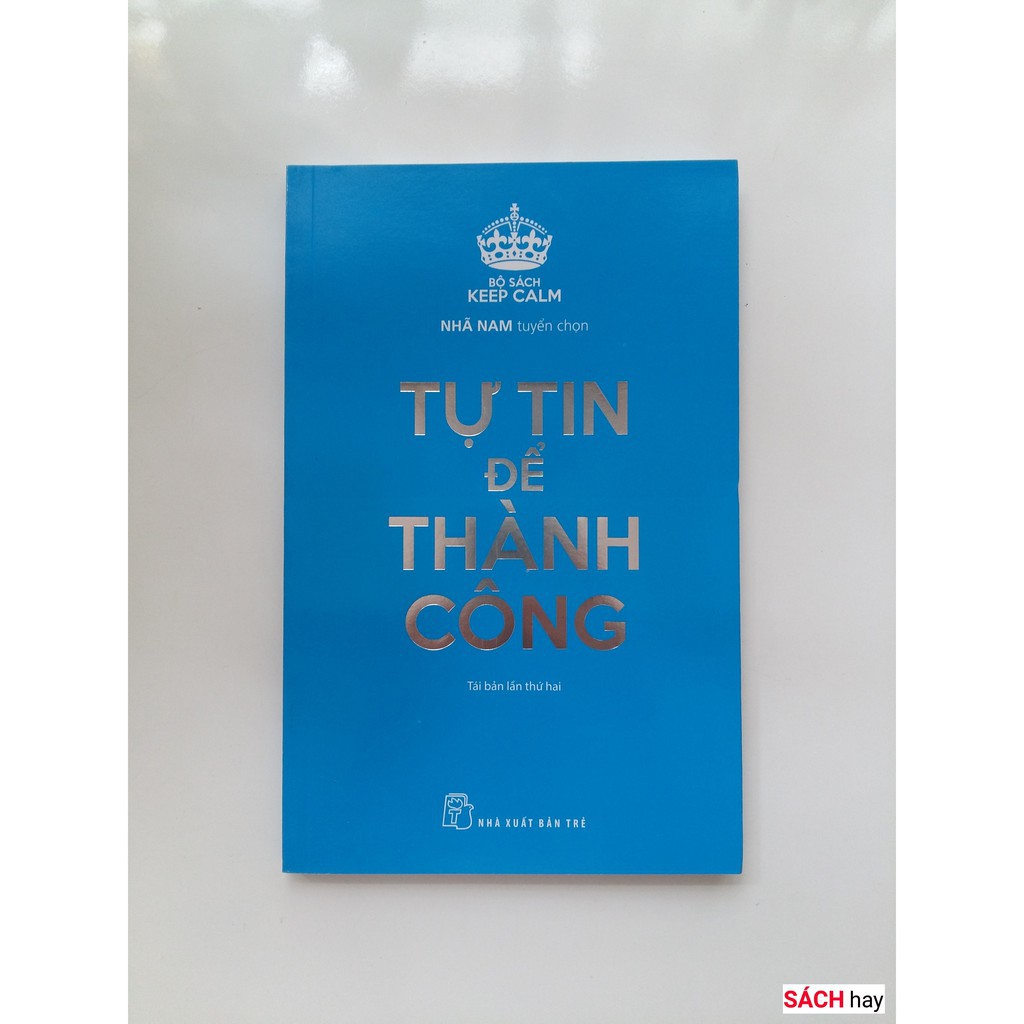 Sách - Keep Calm - Tự Tin Để Thành Công - NXB Trẻ