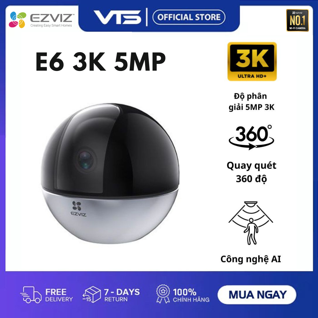 Camera ip wifi ezviz e6 3k 5mp, c6w 2k 4mp, xoay 360 độ, đàm thoại 2 chiều, theo dõi chuyển động - vts smarthome