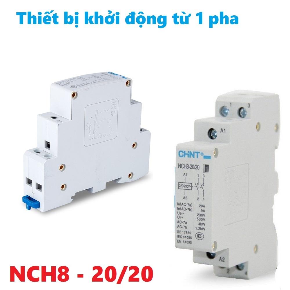 Khởi động từ 1 pha CHINT NCH8 20/20 (20A)