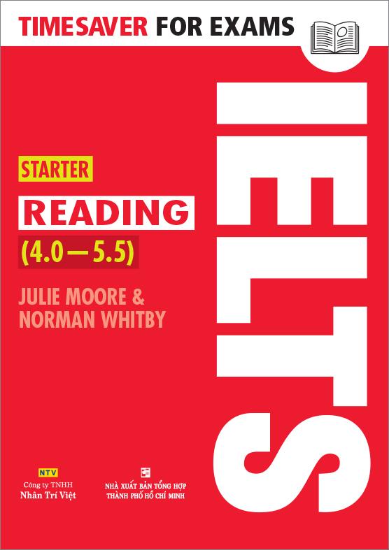 [HCM]Timesaver For Exams – Ielts Starter Reading (4.0 – 5.5)