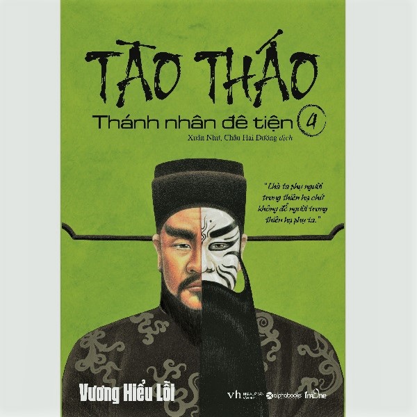 Sách - Tào Tháo - Thánh Nhân Đê Tiện (Tập 4)
