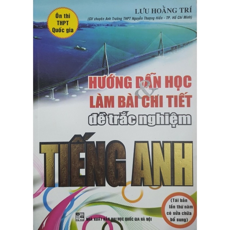Sách -hướng dẫn học và làm bài chi tiết đề trắc nghiệm tiếng anh