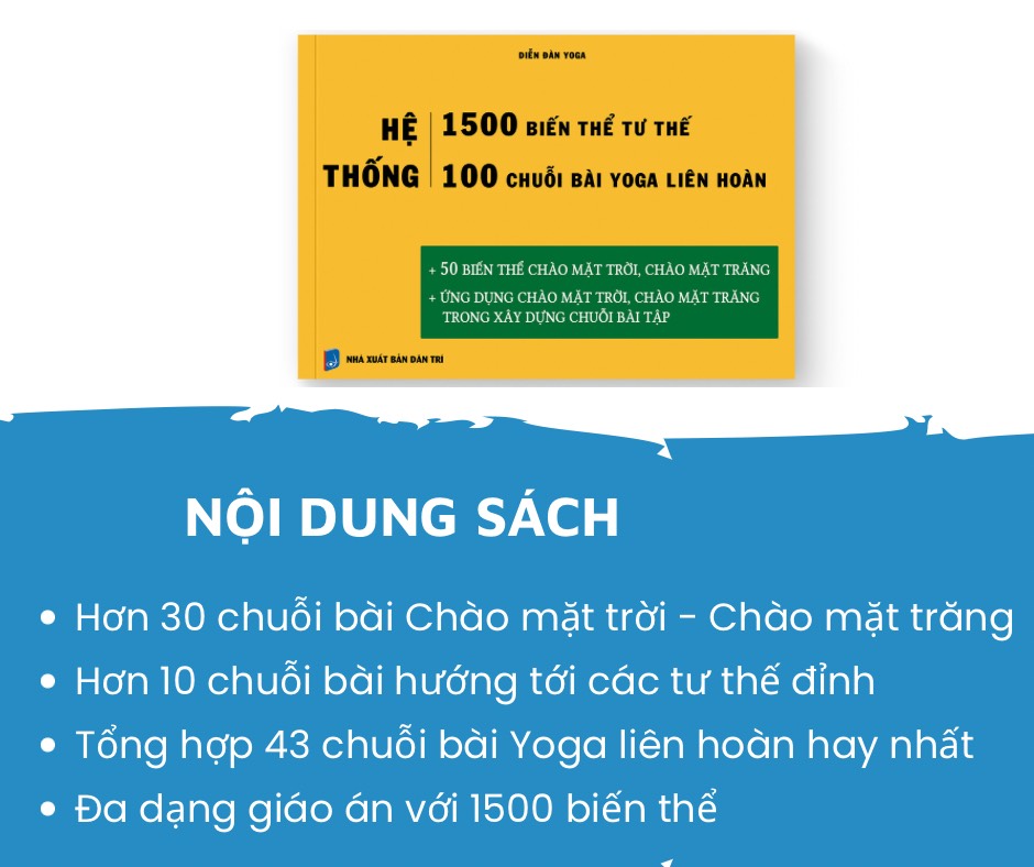 Sách yoga: Hệ thống 1500 biến thể tư thế & 100 chuỗi bài yoga liên hoàn